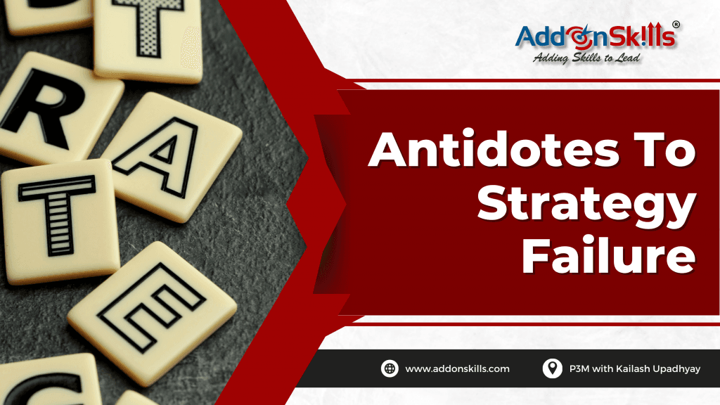 Antidotes to Strategy Failure